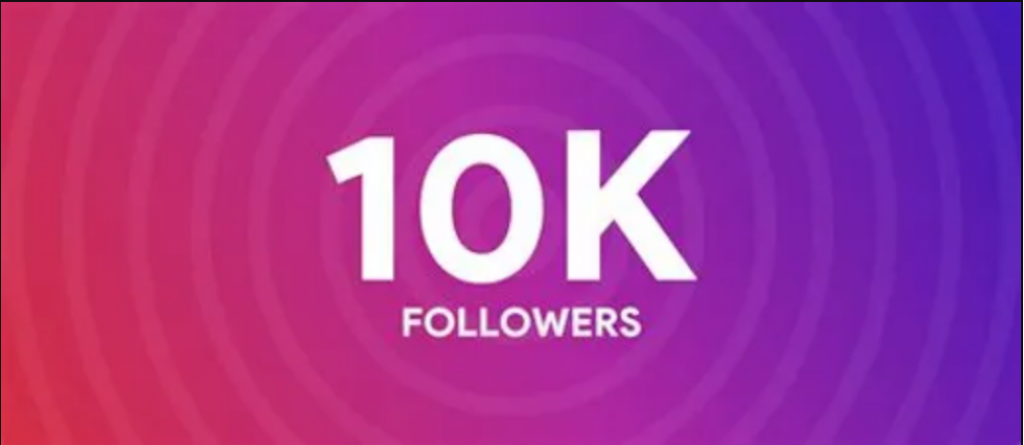 how to get 10k followers on Instagram