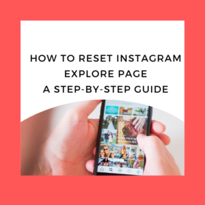 How to Reset Instagram Explore Page