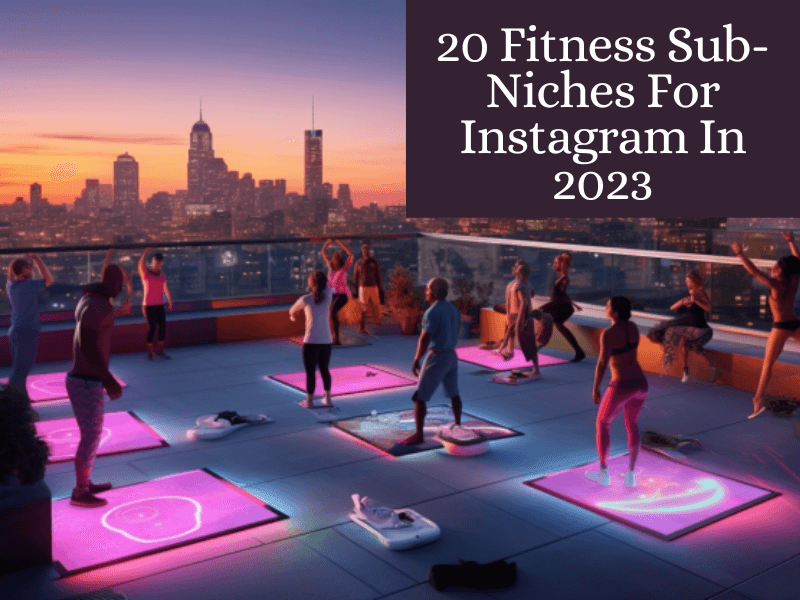 Fitness Sub-Niches For Instagram