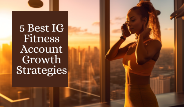 IG Fitness Account Growth Strategies