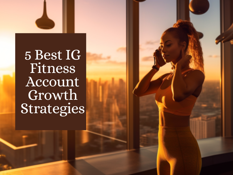 IG Fitness Account Growth Strategies