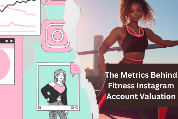 What Is A Fitness Instagram Account Worth-Factors that Boost a Fitness IG Account's Value