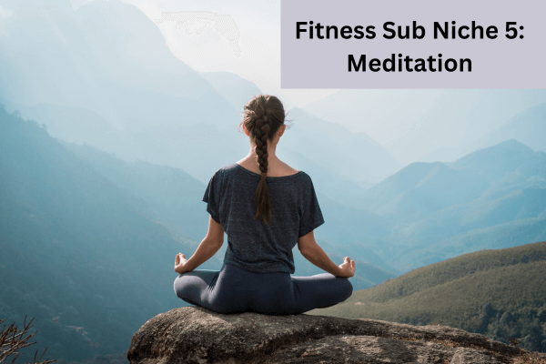 Fitness Sub Niche 5 Meditation
