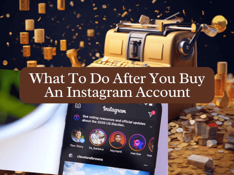 What To Do After You Buy An Instagram Account