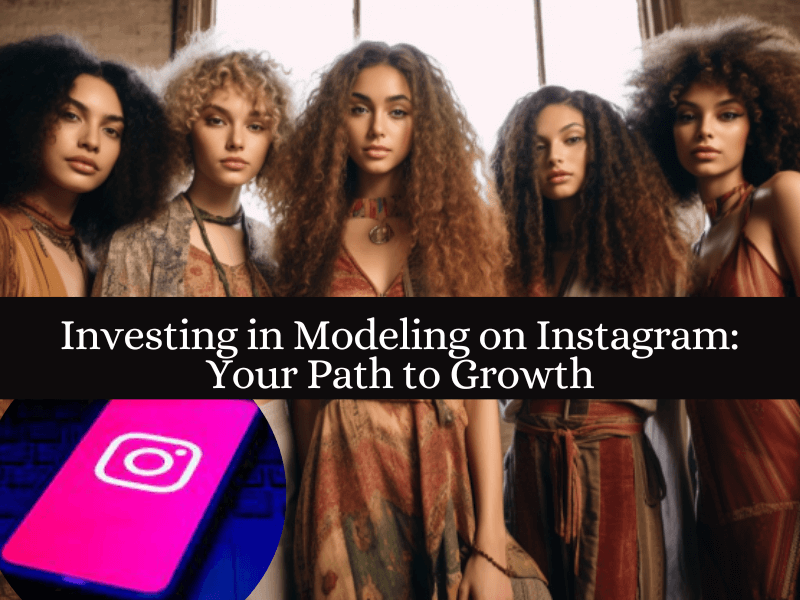 Investing in Modeling on Instagram