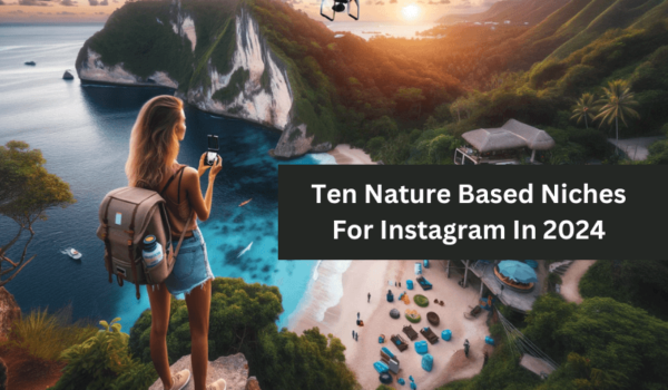 Nature Based Niches For Instagram