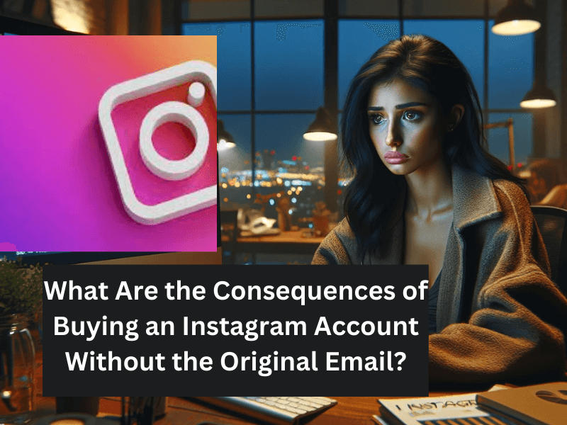 Buying Instagram Account Without the Original Email