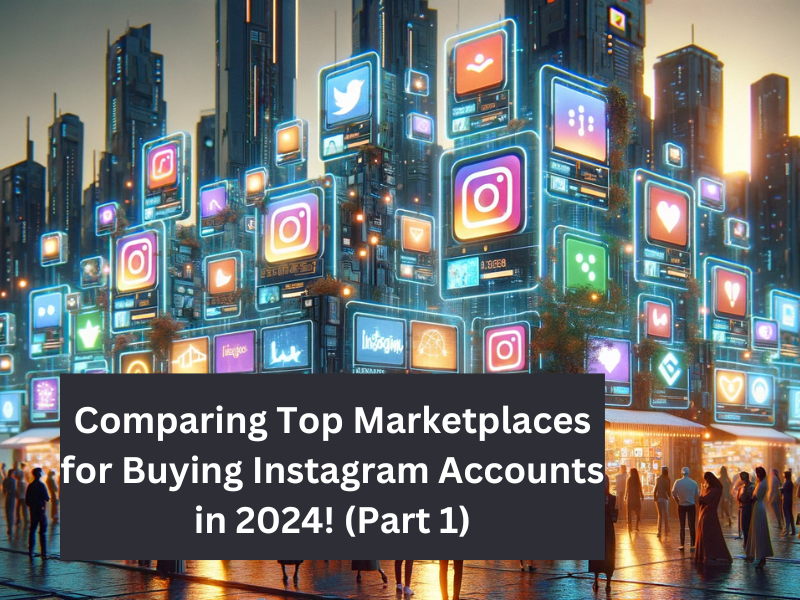 Top Marketplaces for Buying Instagram Accounts