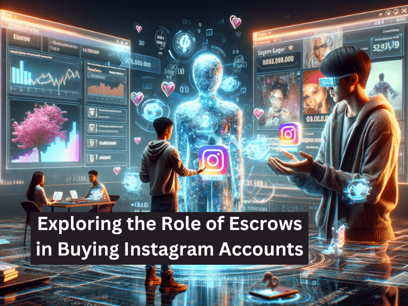 Escrows in Buying Instagram Accounts