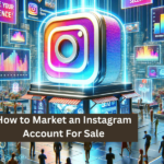 How to Market an Instagram Account For Sale
