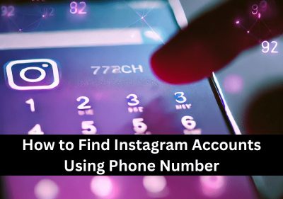 How to Find Instagram Accounts Using Phone Number 2024