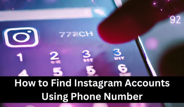 How to Find Instagram Accounts Using Phone Number 2024