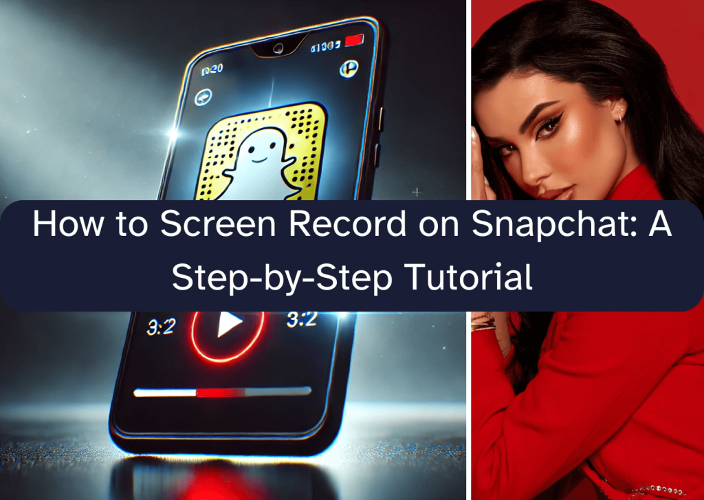 How to Screen Record on Snapchat