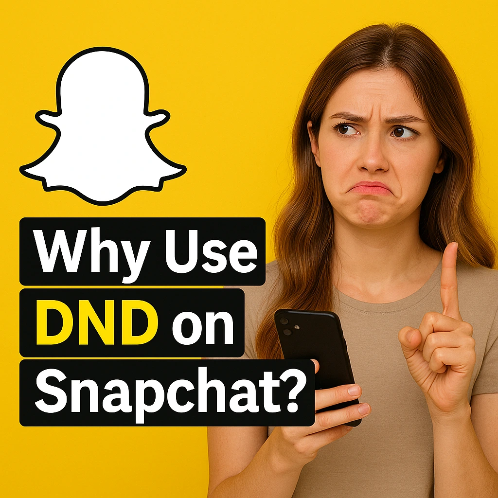 Why Use DND on Snapchat