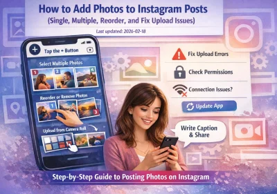 How to Add Photos to Instagram Posts (Single, Multiple, Reorder, and Fix Upload Issues)