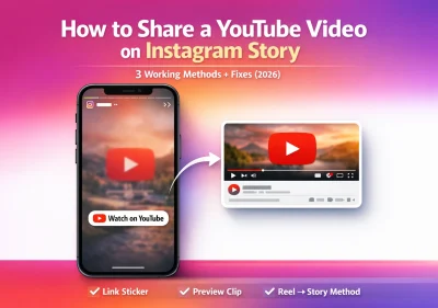 How to Share a YouTube Video on Instagram Story (3 Working Methods + Fixes)